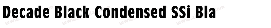 Decade Black Condensed SSi Black Condensed字体转换